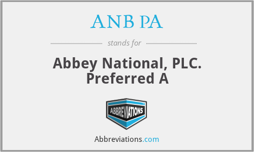 ANB PA - Abbey National, PLC. Preferred A
